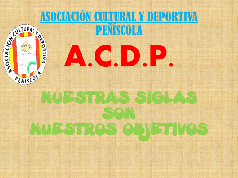 NUESTRAS SIGLAS SERÁN NUESTROS OBJETIVOS