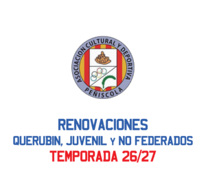 RENOVACIONES TEMPORADA 26/27 QUERUBIN, JUVENIL y NO FEDERADOS